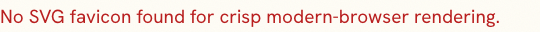 Favicon Checker finding that no SVG favicon was declared for modern-browser rendering.